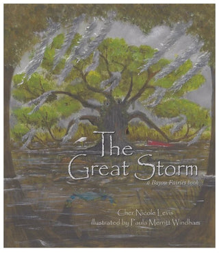 The Bayou Fairies: The Great Storm